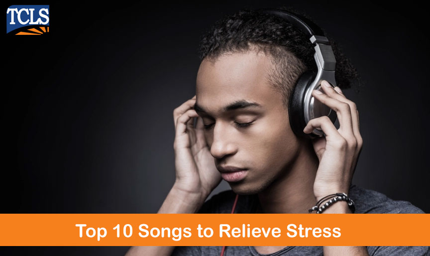 Top 10 Songs to Relieve Stress